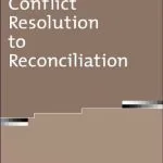 خرید و دانلود نسخه کامل کتاب From Conflict Resolution to Reconciliation