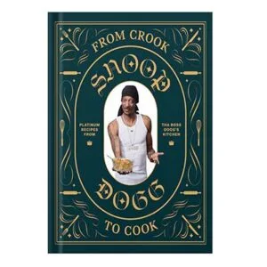 خرید و دانلود نسخه کامل کتاب From Crook to Cook Platinum Recipes from Tha Boss Doggs Kitchen by Snoop Dogg, Martha Stewart, Ryan Ford