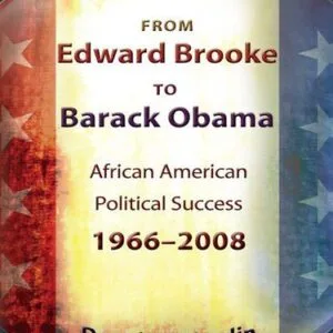 خرید و دانلود نسخه کامل کتاب From Edward Brooke to Barack Obama: African American Political Success, 1966-2008