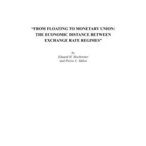 خرید و دانلود نسخه کامل کتاب From Floating to Monetary Union: The Economic Distance between Exchange Rate Regimes
