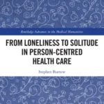 خرید و دانلود نسخه کامل کتاب 
From Loneliness to Solitude in Person-centred Health Care