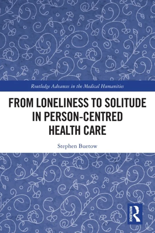 خرید و دانلود نسخه کامل کتاب
From Loneliness to Solitude in Person-centred Health Care_6a5ef7402919f.webp خرید و دانلود نسخه کامل کتاب
From Loneliness to Solitude in Person-centred Health Care - تصویر 1