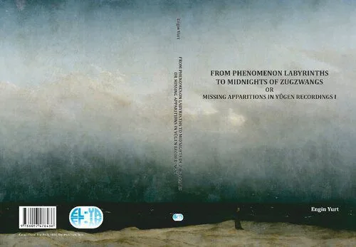 خرید و دانلود نسخه کامل کتاب From Phenomenon Labyrinths To Midnights of Zugzwangs or Missing Apparitions in Yugen Recordings I_68fb2bc559731.jpeg خرید و دانلود نسخه کامل کتاب From Phenomenon Labyrinths To Midnights of Zugzwangs or Missing Apparitions in Yugen Recordings I