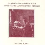 خرید و دانلود نسخه کامل کتاب From Stevin to Spinoza: An Essay on Philosophy in the Seventeenth-Century Dutch Republic