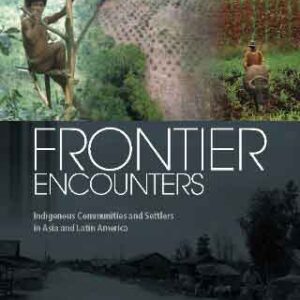 خرید و دانلود نسخه کامل کتاب Frontier Encounters: Indigenous Communities and Settlers in Asia and Latin America
