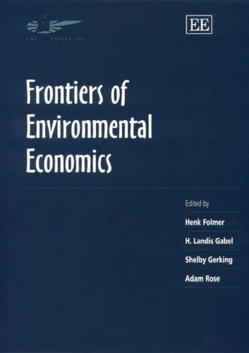 خرید و دانلود نسخه کامل کتاب Frontiers of Environmental Economics (In Association with the Association of European Universities)_68c8e6de88322.jpeg خرید و دانلود نسخه کامل کتاب Frontiers of Environmental Economics (In Association with the Association of European Universities)