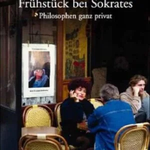 خرید و دانلود نسخه کامل کتاب Fruhstuck bei Sokrates. Philosophen ganz privat