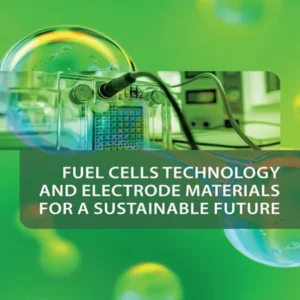 خرید و دانلود نسخه کامل کتاب 
Fuel Cells Technology and Electrode Materials for a Sustainable Future