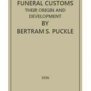 خرید و دانلود نسخه کامل کتاب Funeral Customs: Their Origin and Development