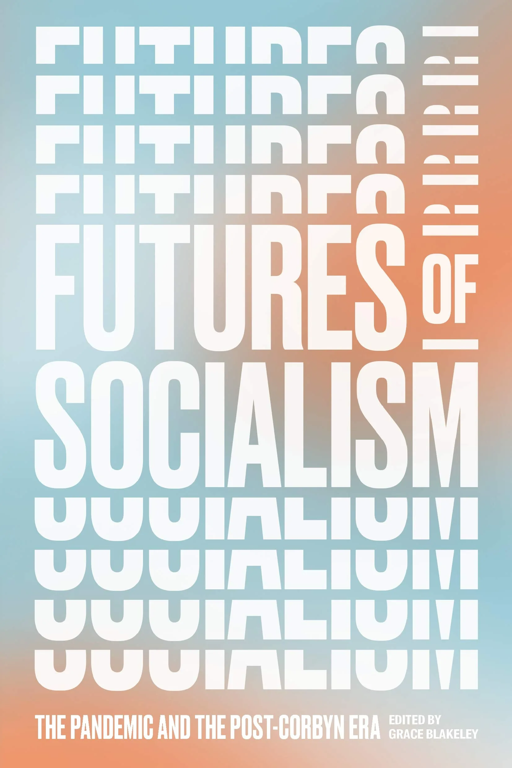 خرید و دانلود نسخه کامل کتاب Futures of Socialism: The Pandemic and the Post-Corbyn Era_68e8cc1089f4a.jpeg خرید و دانلود نسخه کامل کتاب Futures of Socialism: The Pandemic and the Post-Corbyn Era