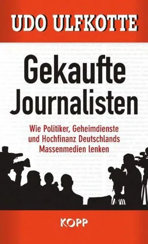 خرید و دانلود نسخه کامل کتاب Gekaufte Journalisten – Wie Politiker, Geheimdienste und Hochfinanz Deutschlands Massenmedien lenken_68e570fd8f89d.jpeg خرید و دانلود نسخه کامل کتاب Gekaufte Journalisten – Wie Politiker, Geheimdienste und Hochfinanz Deutschlands Massenmedien lenken