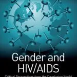 خرید و دانلود نسخه کامل کتاب Gender and Hiv/AIDS: Critical Perspectives From the Developing World