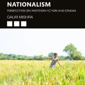 خرید و دانلود نسخه کامل کتاب Gender and Nationalism: Perspectives on Partition Fiction and Cinema