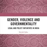 خرید و دانلود نسخه کامل کتاب Gender, Violence and Governmentality: Legal and Policy Initiatives in India