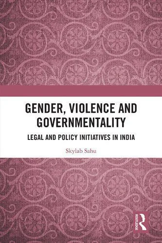 خرید و دانلود نسخه کامل کتاب Gender, Violence and Governmentality: Legal and Policy Initiatives in India_68e810d909f1f.jpeg خرید و دانلود نسخه کامل کتاب Gender, Violence and Governmentality: Legal and Policy Initiatives in India