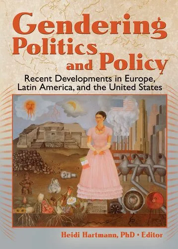 خرید و دانلود نسخه کامل کتاب Gendering Politics and Policy: Recent Developments in Europe, Latin America, and the United States_68e86d5ddbd51.jpeg خرید و دانلود نسخه کامل کتاب Gendering Politics and Policy: Recent Developments in Europe, Latin America, and the United States