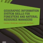 خرید و دانلود نسخه کامل کتاب 
Geographic Information System Skills for Foresters and Natural Resource Managers