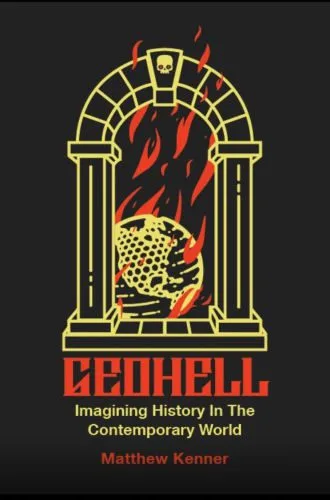 خرید و دانلود نسخه کامل کتاب Geohell: Imagining History in the Contemporary World_68f76aad07851.jpeg خرید و دانلود نسخه کامل کتاب Geohell: Imagining History in the Contemporary World