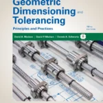 خرید و دانلود نسخه کامل کتاب 
Geometric Dimensioning and Tolerancing: Principles and Practices Tenth Edition