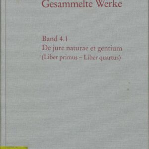 خرید و دانلود نسخه کامل کتاب Gesammelte Werke. Band 4.1: De jure naturae et gentium ( Liber primus – Liber quartus )