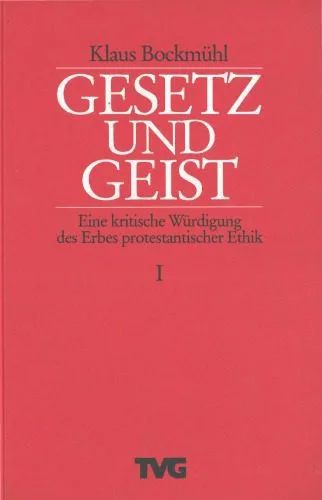 خرید و دانلود نسخه کامل کتاب Gesetz und Geist. Eine kritische Würdigung des Erbes protestantischer Ethik, Bd. 1. Die Ethik der reformatorischen Bekenntnisschriften_68deff6fe3f41.jpeg خرید و دانلود نسخه کامل کتاب Gesetz und Geist. Eine kritische Würdigung des Erbes protestantischer Ethik, Bd. 1. Die Ethik der reformatorischen Bekenntnisschriften