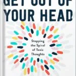 خرید و دانلود نسخه کامل کتاب Get Out of Your Head: Stopping the Spiral of Toxic Thoughts by Jennie Allen PDF