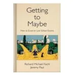 خرید و دانلود نسخه کامل کتاب Getting To Maybe How to Excel on Law School Exams by Richard Michael Fischl, Jeremy Paul