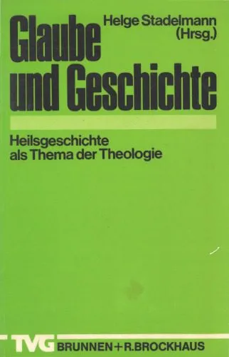 خرید و دانلود نسخه کامل کتاب Glaube und Geschichte. Heilsgeschichte als Thema der Theologie_68def0efb1a42.jpeg خرید و دانلود نسخه کامل کتاب Glaube und Geschichte. Heilsgeschichte als Thema der Theologie