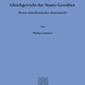 خرید و دانلود نسخه کامل کتاب Gleichgewicht der Staats-Gewalten. Wesen demokratischer Staatsmacht