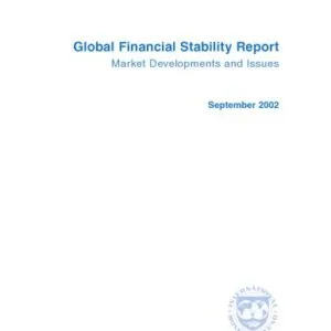 خرید و دانلود نسخه کامل کتاب Global Financial Stability Report: Market Developments and Issues (World Economic & Financial Surveys) September 2002
