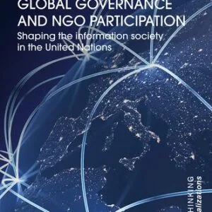 خرید و دانلود نسخه کامل کتاب Global Governance and NGO Participation: Shaping the Information Society in the United Nations