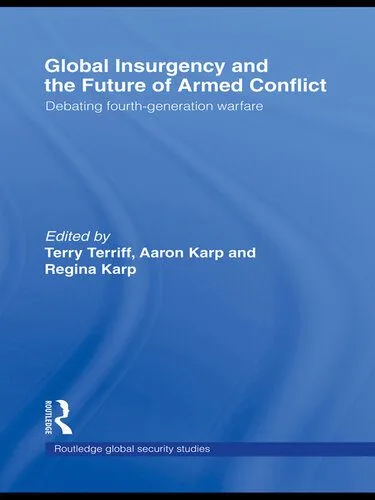 خرید و دانلود نسخه کامل کتاب Global Insurgency and the Future of Armed Conflict: Debating Fourth-Generation Warfare_68f68619ea069.jpeg خرید و دانلود نسخه کامل کتاب Global Insurgency and the Future of Armed Conflict: Debating Fourth-Generation Warfare