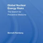 خرید و دانلود نسخه کامل کتاب Global Nuclear Energy Risks: The Search for Preventive Medicine