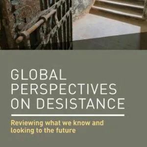 خرید و دانلود نسخه کامل کتاب Global Perspectives on Desistance: Reviewing What We Know and Looking to the Future