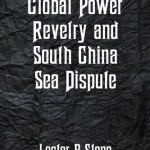 خرید و دانلود نسخه کامل کتاب Global Power Revelry and South China Sea