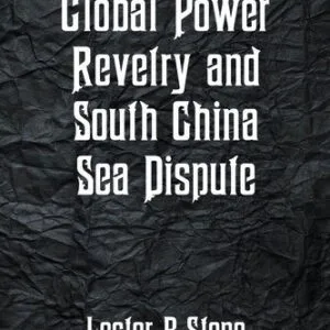 خرید و دانلود نسخه کامل کتاب Global Power Revelry and South China Sea