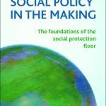 خرید و دانلود نسخه کامل کتاب Global Social Policy in the Making: The Foundations of the Social Protection Floor
