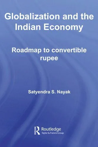 خرید و دانلود نسخه کامل کتاب Globalization and the Indian Economy: Roadmap to a Convertible Rupee (Routledge Studies in the Growth Economies of Asia)_68c9fc144a2ee.jpeg خرید و دانلود نسخه کامل کتاب Globalization and the Indian Economy: Roadmap to a Convertible Rupee (Routledge Studies in the Growth Economies of Asia)