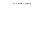 خرید و دانلود نسخه کامل کتاب (God) After Auschwitz: Tradition and Change in Post-Holocaust Jewish Thought