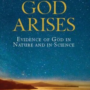 خرید و دانلود نسخه کامل کتاب God Arises: Evidence of God in Nature and in Science
