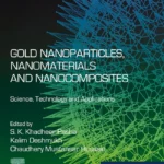 خرید و دانلود نسخه کامل کتاب 
Gold Nanoparticles, Nanomaterials and Nanocomposites: Science, Technology and Applications