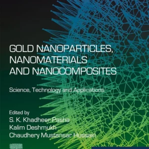 خرید و دانلود نسخه کامل کتاب 
Gold Nanoparticles, Nanomaterials and Nanocomposites: Science, Technology and Applications