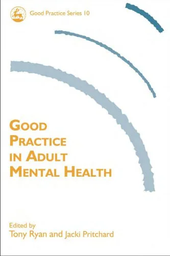 خرید و دانلود نسخه کامل کتاب Good Practice in Adult Mental Health (Good Practice in Social Work, 10)_68e4544d972ae.jpeg خرید و دانلود نسخه کامل کتاب Good Practice in Adult Mental Health (Good Practice in Social Work, 10)