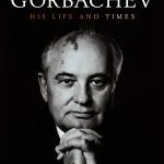 خرید و دانلود نسخه کامل کتاب Gorbachev: His Life and Times