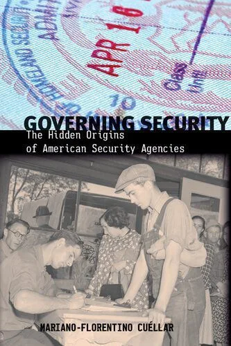 خرید و دانلود نسخه کامل کتاب Governing Security: The Hidden Origins Of American Security Agencies_68e871816f140.jpeg خرید و دانلود نسخه کامل کتاب Governing Security: The Hidden Origins Of American Security Agencies
