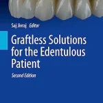 خرید و دانلود نسخه کامل کتاب Graftless Solutions for the Edentulous Patient (BDJ Clinician’s Guides)