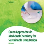 خرید و دانلود نسخه کامل کتاب 
Green Approaches in Medicinal Chemistry for Sustainable Drug Design: Methods (Volume 2) 2nd Edition سورنا بوک