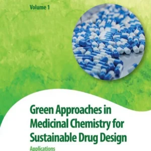 خرید و دانلود نسخه کامل کتاب 
Green Approaches in Medicinal Chemistry for Sustainable Drug Design: Applications (Volume 1) 2nd Edition سورنا بوک