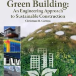 خرید و دانلود نسخه کامل کتاب 
Green Building: An Engineering Approach to Sustainable Construction