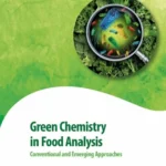 خرید و دانلود نسخه کامل کتاب 
Green Chemistry in Food Analysis: Conventional and Emerging Approaches (Advances in Green and Sustainable Chemistry) سورنا بوک